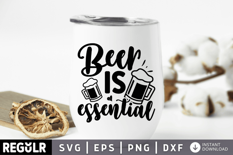 Beer is essential SVG, Alcohol SVG Design