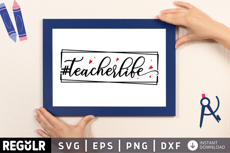 Teacherlife  SVG, Teacher SVG Design