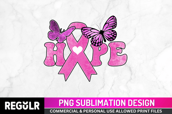 Hope Sublimation PNG, Breast Cancer Sublimation Design
