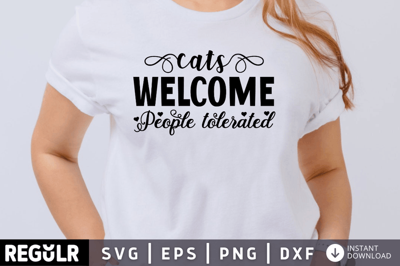 Cats welcome people tolerated SVG Cut File, Cat Lover Quote
