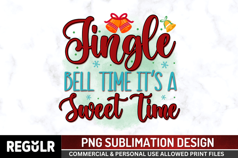 Jingle bell time it's a sweet time Sublimation PNG, Christmas Sublimation Design
