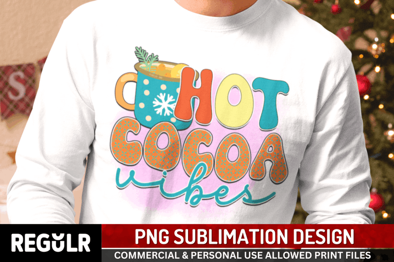 Hot cocoa vibes Sublimation PNG, Christmas Sublimation Design
