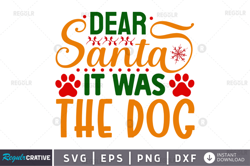 dear santa it was the dog SVG Cut File, Christmas Quote