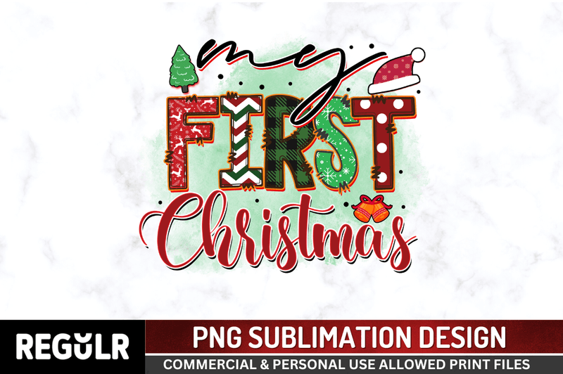 My first Christmas Sublimation PNG, Christmas Sublimation Design