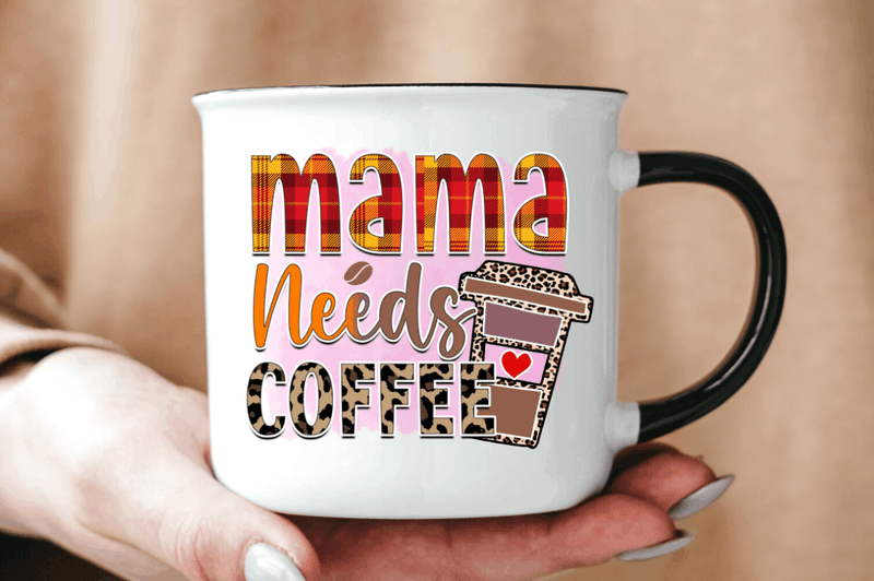 Mama needs coffee Sublimation PNG,  Coffee Sublimation Design