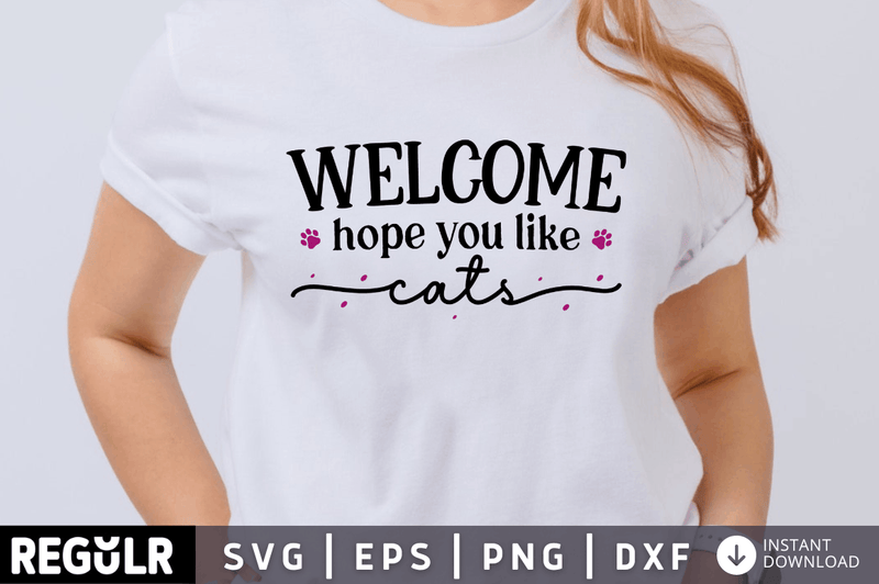 Welcome hope you like cats SVG Cut File, Cat Lover Quotes