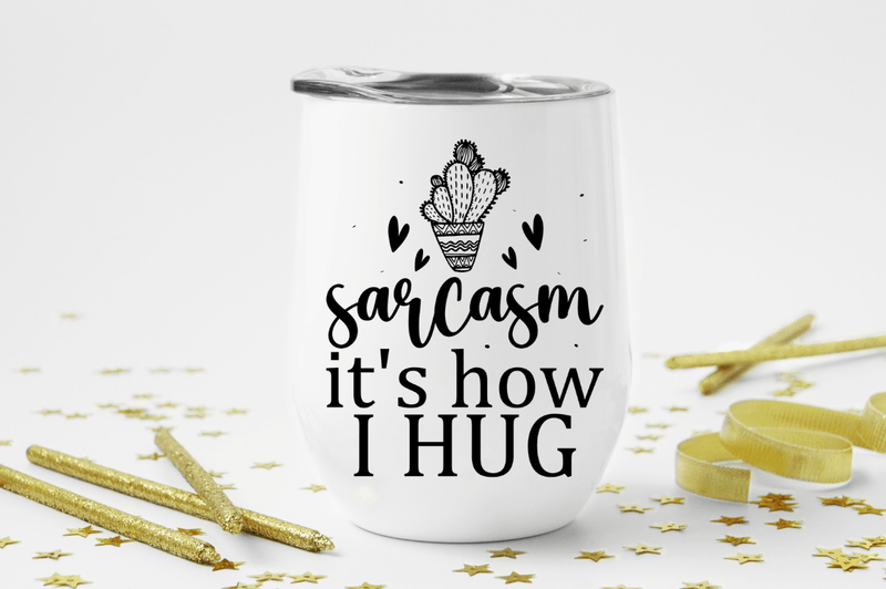 Sarcasm its how i hug SVG, Sarcastic SVG Design