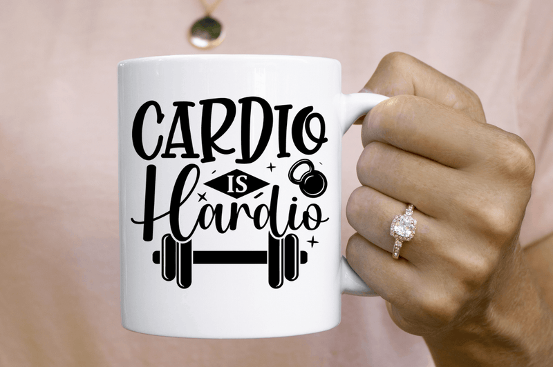 Cardio is hardio SVG Cut File, Workout Quote