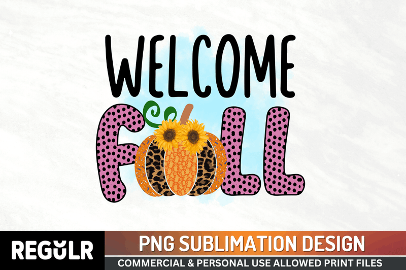 Welcome fall Sublimation PNG, Fall PNG Sublimation Design
