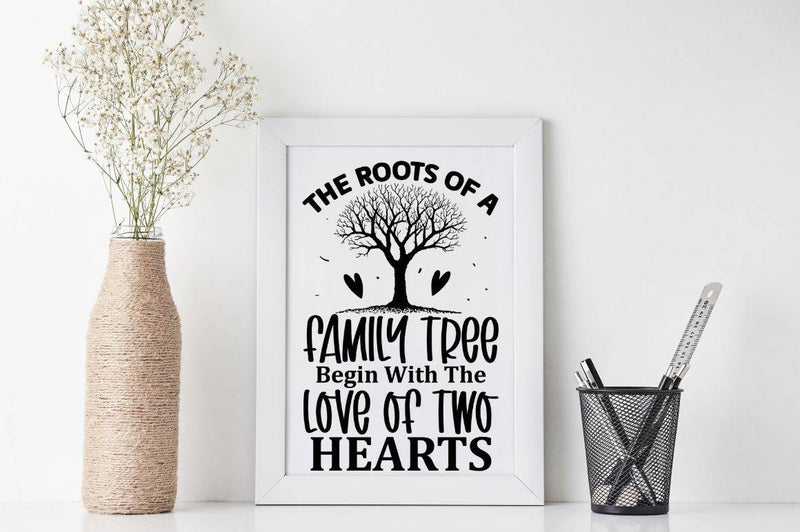 The roots of a family tree begin with the love of two hearts  SVG, Home SVG Design