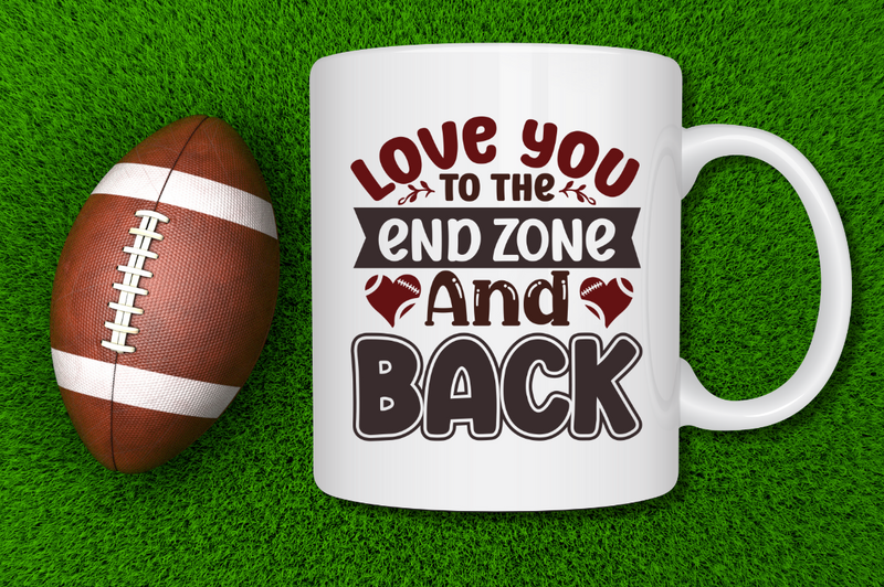 Love you to the end zone and back  SVG, football SVG Design