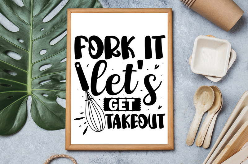 Fork it lets get takeout SVG, Kitchen SVG Design