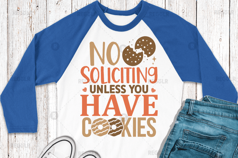 No soliciting unless you have cookies svg cricut digital files