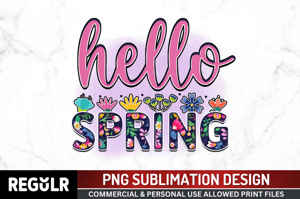 HELLO SPRING Sublimation Design PNG File