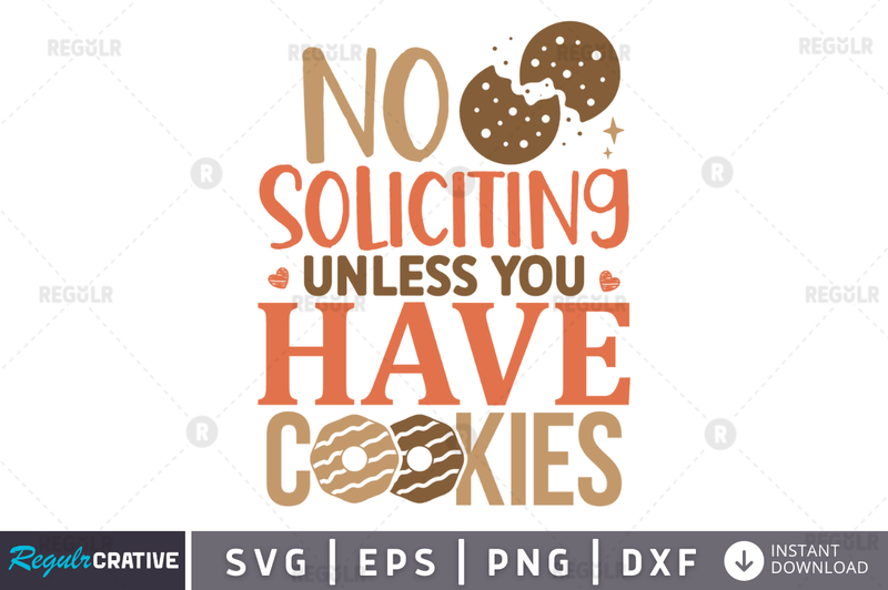 No soliciting unless you have cookies svg cricut digital files