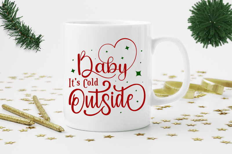 Baby its cold outside SVG, Christmas SVG Design