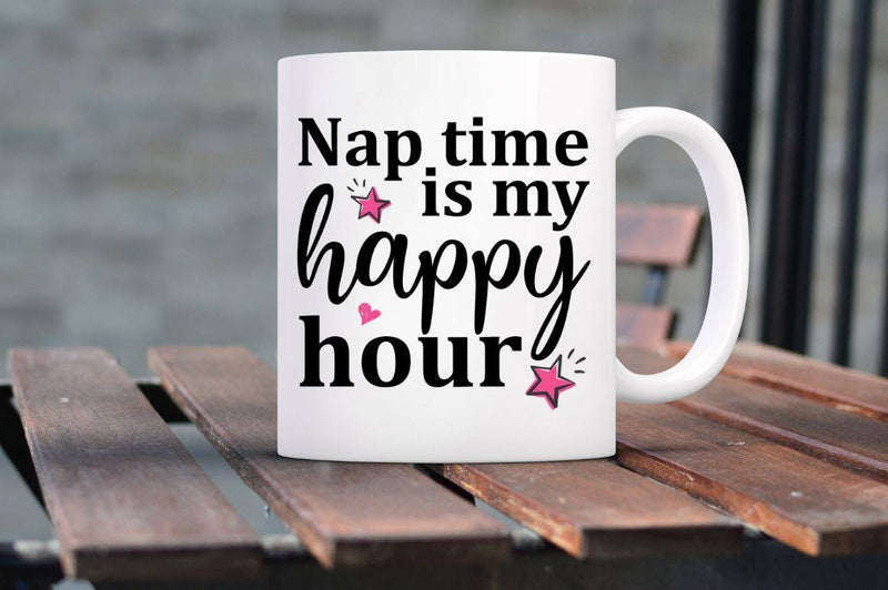 Nap time is my happy hour  SVG, Family SVG Design