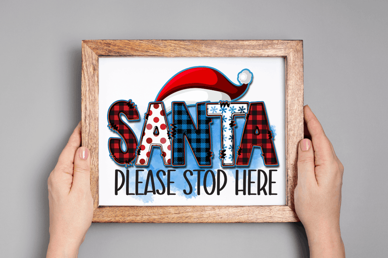 Santa please stop here Sublimation PNG, Christmas Sublimation Design