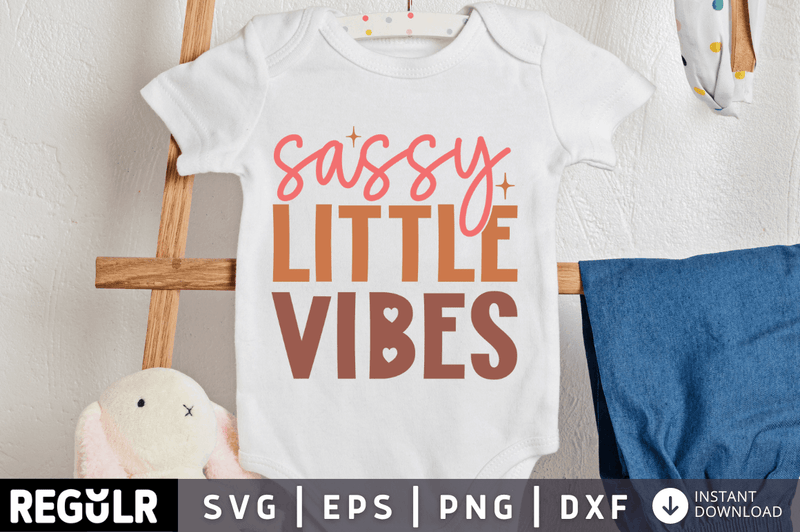 Sassy little vibes SVG, Boho Baby SVG Design