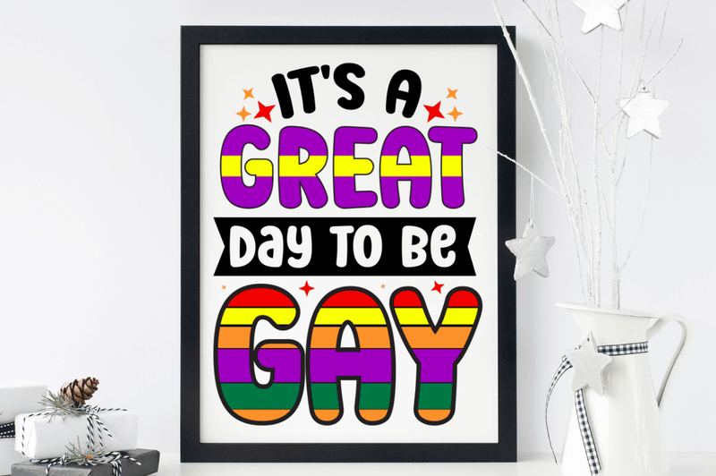 Its a great day to SVG, Gay SVG Design