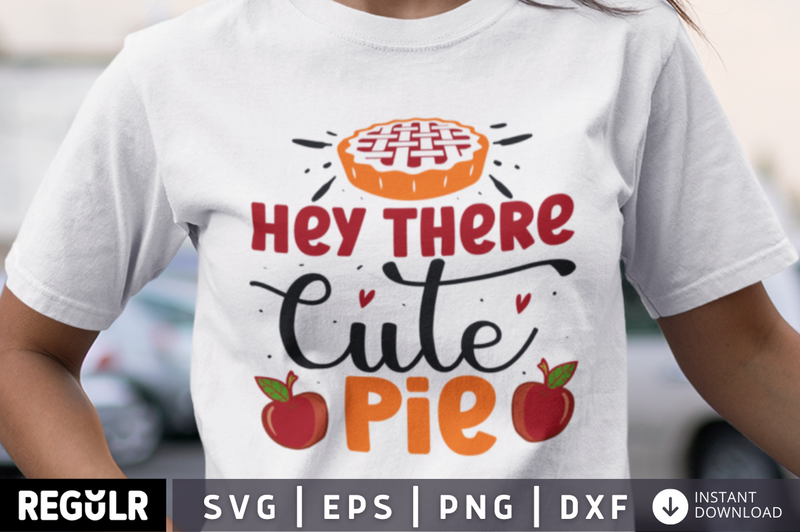 Hey there cutie pie SVG, Thanksgiving  SVG Design
