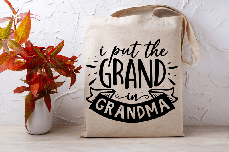 I put the grand in grandma SVG, Grandma SVG Design