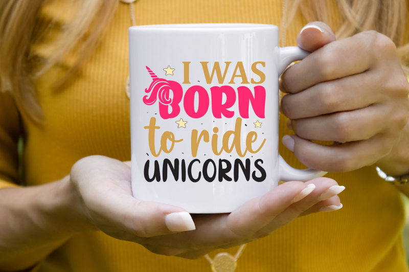 I was born to ride unicorns SVG, Unicorn SVG Design