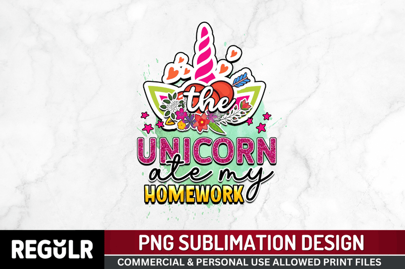 The unicorn ate my homework Sublimation PNG, Unicorn Sublimation Design