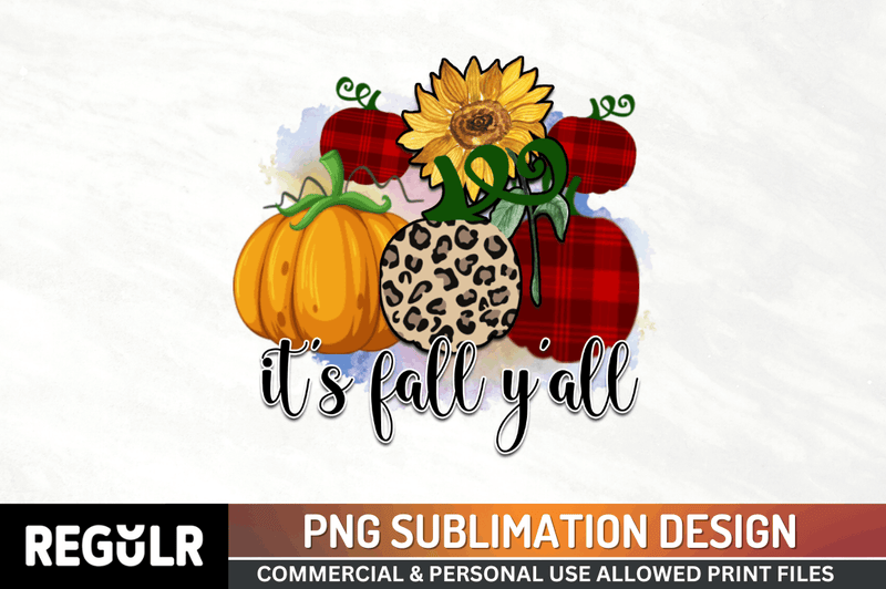 it's fall y'all Sublimation PNG, Fall Sublimation Design