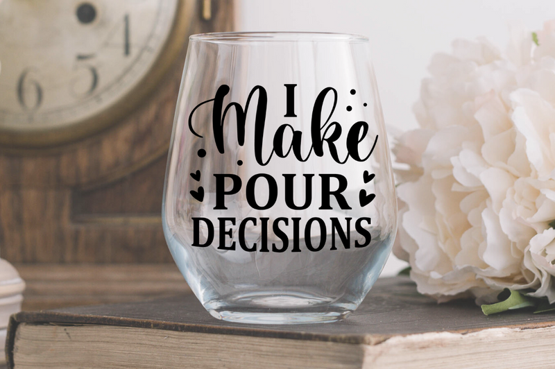 I make pour decisions SVG, Wine SVG Design