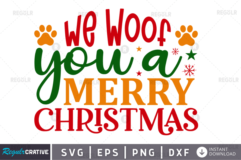 we woof you a merry christmas SVG Cut File, Christmas Quote